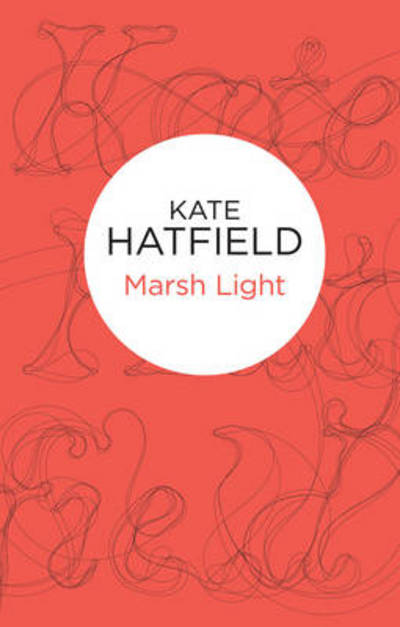 Cover for Kate Hatfield · Marsh Light (Paperback Book) (2012)