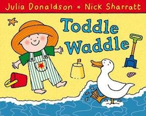 Cover for Julia Donaldson · Toddle Waddle (N/A) (2021)