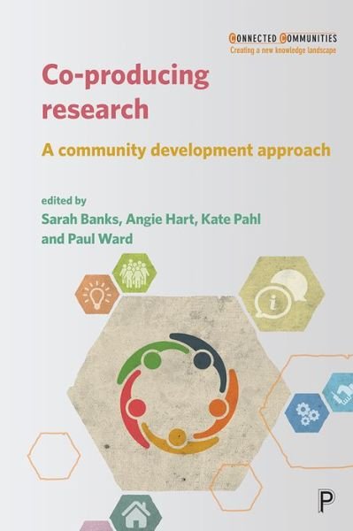 Cover for Co-producing Research: A Community Development Approach - Connected Communities (Hardcover Book) (2018)