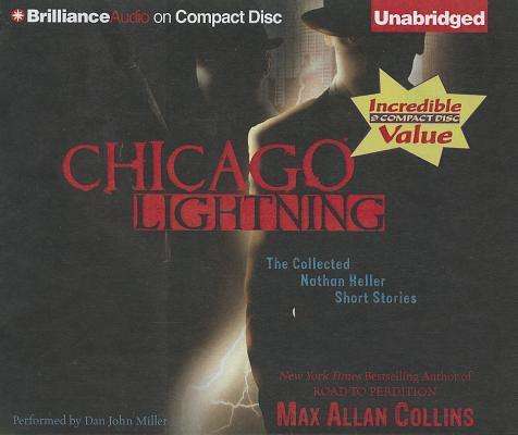 Cover for Max Allan Collins · Chicago Lightning: the Collected Nathan Heller Short Stories (Nathan Heller Series) (Audiobook (CD)) [Unabridged edition] (2012)