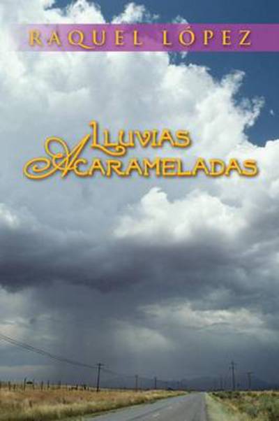 Cover for Raquel Lopez · Lluvias Acarameladas (Paperback Book) (2013)