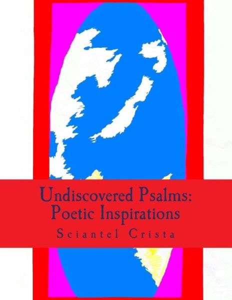 Cover for Sciantel Crista · Undiscovered Psalms: Poetic Inspirations (Paperback Book) (2012)