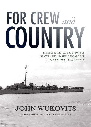 Cover for John Wukovits · For Crew and Country: the Inspirational True Story of Bravery and Sacrifice Aboard the Uss Samuel B. Roberts (MP3-CD) [Unabridged Mp3cd edition] (2013)