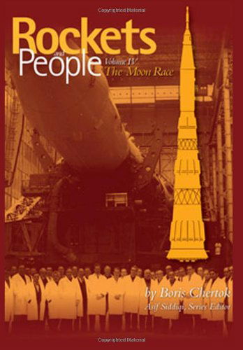 Cover for Boris Chertok · Rockets and People Volume Iv: the Moon Race (Paperback Book) (2012)