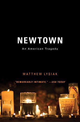 Cover for Matthew Lysiak · Newtown: An American Tragedy (Paperback Book) [Reprint edition] (2014)