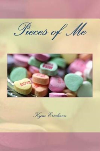 Cover for Kym Erickson · Pieces of Me (Paperback Book) (2012)