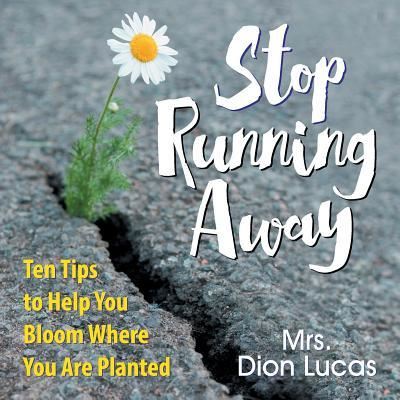 Stop Running Away - Dion Lucas - Livros - Teach Services, Inc. - 9781479608751 - 19 de junho de 2018
