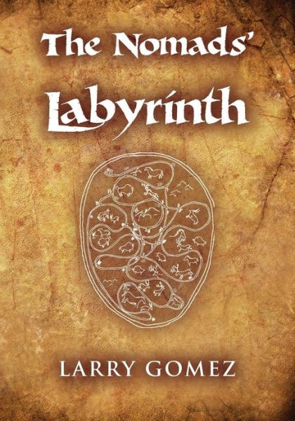 Cover for Larry Gomez · The Nomads' Labyrinth (Paperback Book) (2013)