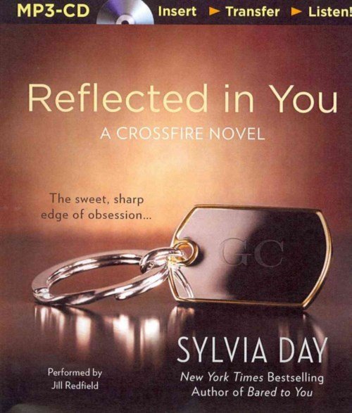 Reflected in You - Sylvia Day - Audiolivros - Brilliance Audio - 9781491516751 - 15 de abril de 2014
