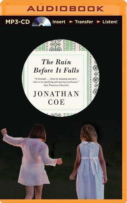 Cover for Jonathan Coe · The Rain Before It Falls (MP3-CD) (2014)