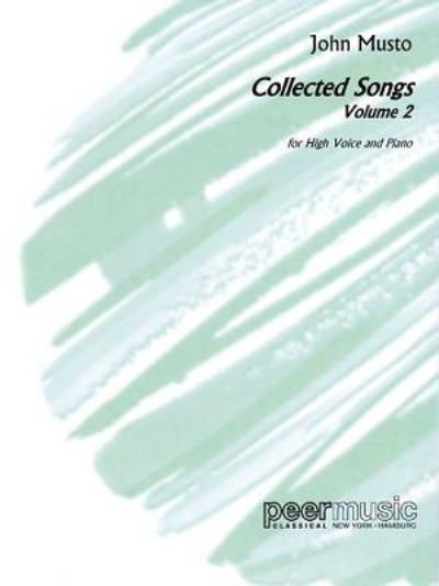 Cover for John Musto · Collected Songs for High Voice - Volume 2 (Taschenbuch) (2014)