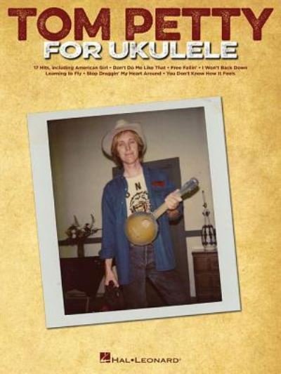 Cover for Tom Petty · Tom Petty for Ukulele (Book) (2017)