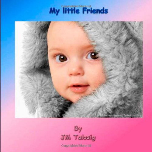 Cover for Jm Talosig · My Little Friends (Paperback Book) (2014)