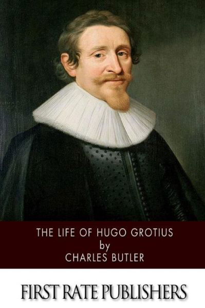 Cover for Charles Butler · The Life of Hugo Grotius (Paperback Book) (2014)