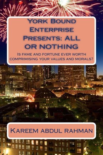 Cover for Kareem Abdul Rahman · York Bound Enterprise Presents: All or Nothing (Paperback Book) (2014)