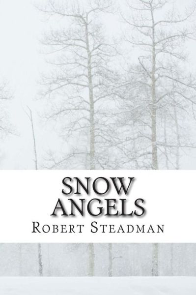 Cover for Robert Steadman · Snow Angels (Paperback Book) (2014)