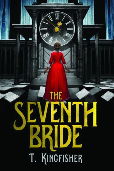 Cover for T. Kingfisher · The Seventh Bride (Paperback Book) (2015)