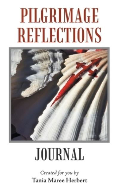 Cover for Tania Maree Herbert · Pilgrimage Reflections (Paperback Bog) (2017)