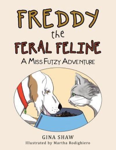 Cover for Gina Shaw · Freddy, the Feral Feline (Paperback Book) (2017)