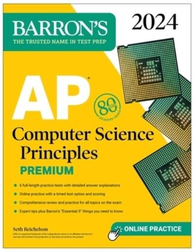 Cover for Seth Reichelson · AP Computer Science Principles Premium, 2024:  6 Practice Tests + Comprehensive Review + Online Practice - Barron's AP Prep (Paperback Book) (2023)