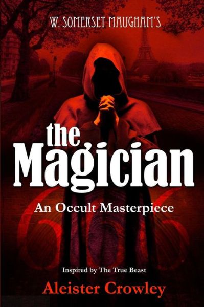 The Magician - W Somerset Maugham - Książki - Createspace - 9781508410751 - 9 lutego 2015