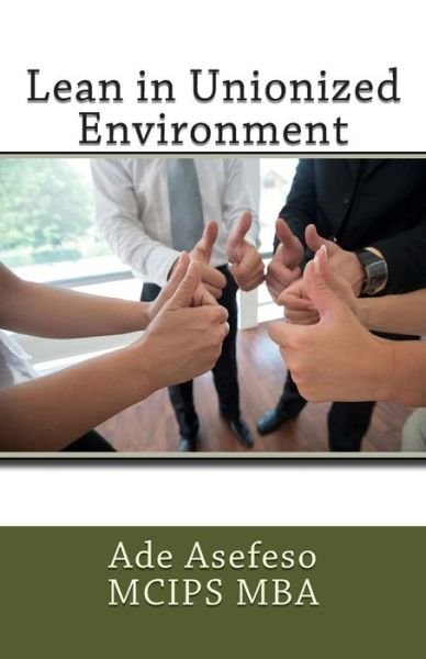 Cover for Ade Asefeso Mcips Mba · Lean in Unionized Environment (Pocketbok) (2015)