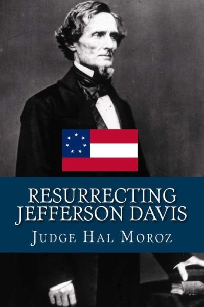Cover for Hal Moroz · Resurrecting Jefferson Davis (Paperback Bog) (2015)