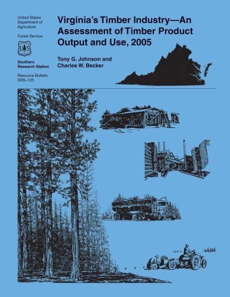 Cover for United States Department of Agriculture · Virginia's Timber Industry-an Assessment of Timber Product Output and Use, 2005 (Paperback Book) (2015)