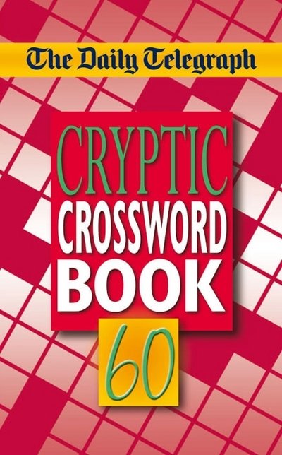 Cover for Telegraph Group Limited · Daily Telegraph Cryptic Crosswords 60 (N/A) (2018)