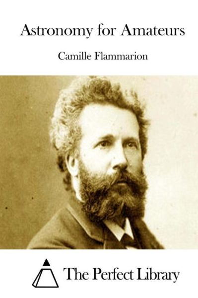 Cover for Camille Flammarion · Astronomy for Amateurs (Paperback Book) (2015)