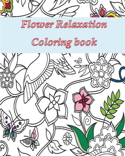 Cover for L Clingan · Flower Relaxation: Adult Coloring Book (Paperback Book) (2015)