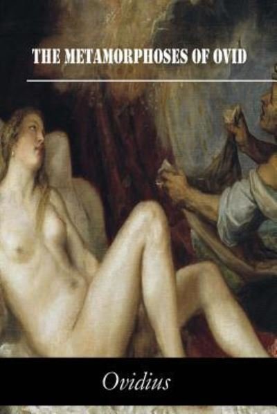 Cover for Ovidius · The Metamorphoses of Ovid (Paperback Book) (2015)