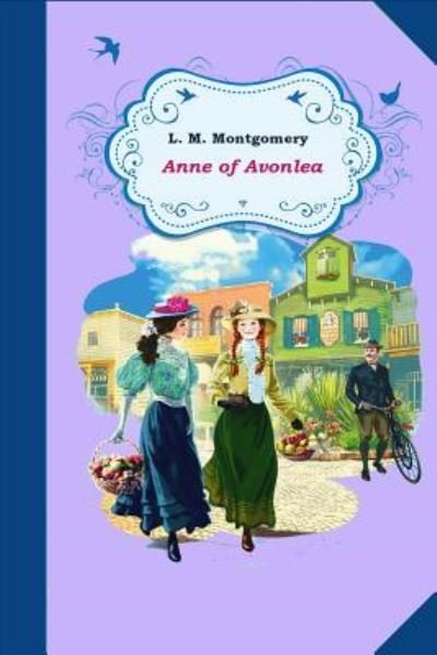 Cover for L M Montgomery · Anne of Avonlea (Paperback Book) (2015)