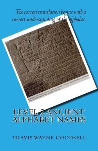 Cover for Travis Wayne Goodsell · Level 2 Ancient Alphabet Names (Pocketbok) (2016)