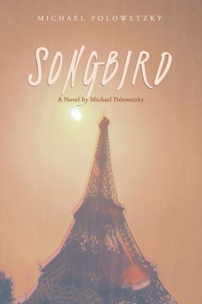 Cover for Michael Polowetzky · Songbird (Paperback Book) (2017)