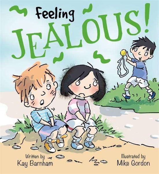 Cover for Kay Barnham · Feelings and Emotions: Feeling Jealous - Feelings and Emotions (Hardcover Book) (2017)