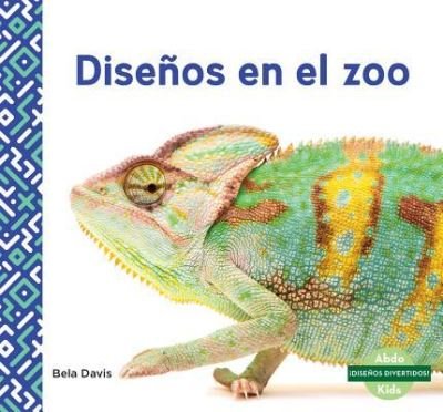 Cover for Bela Davis · DisenOs En El Zoo / Patterns in the Zoo (Hardcover Book) (2018)