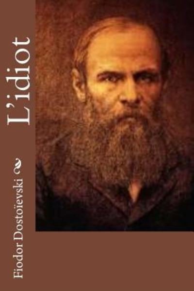 Cover for Fiodor Dostoïevski · L?idiot (Paperback Bog) (2016)