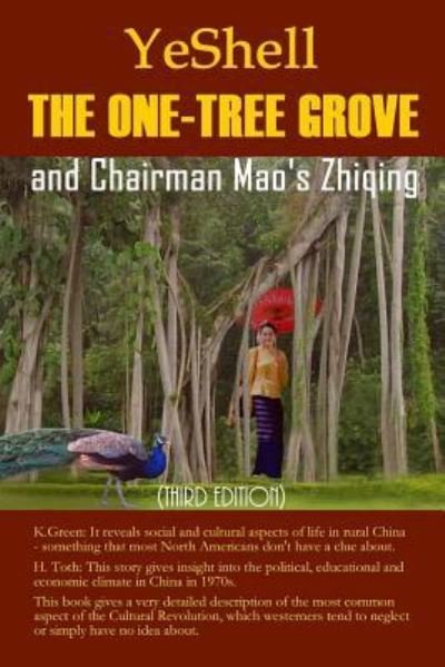 Cover for Yeshell · The One-Tree Grove and Chairman Mao's Zhiqing (Paperback Bog) [Third edition] (2016)