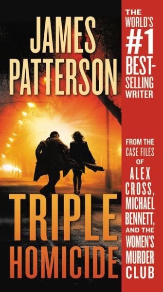 Cover for James Patterson · Triple Homicide From the case files of Alex Cross, Michael Bennett, and the Women's Murder Club (Taschenbuch) (2019)