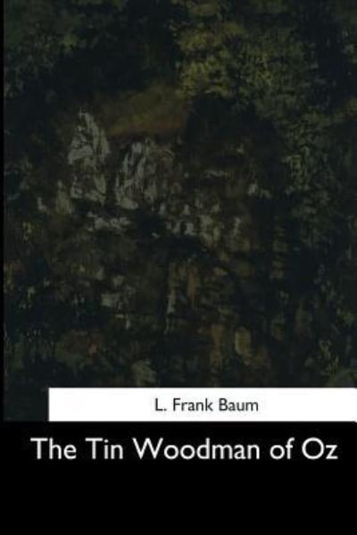 Cover for Lyman Frank Baum · The Tin Woodman of Oz (Paperback Bog) (2017)