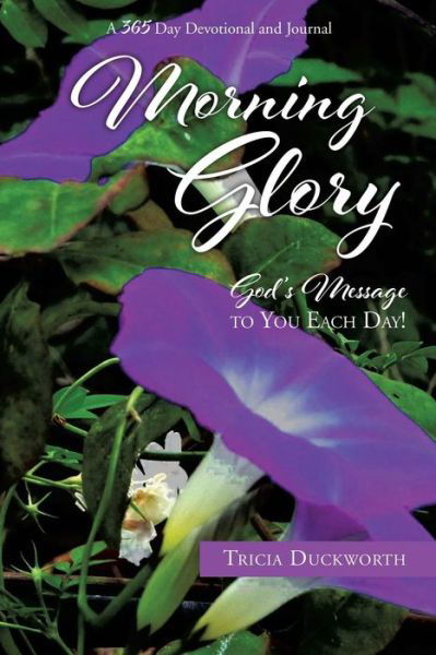 Tricia Duckworth · Morning Glory (Paperback Book) (2018)