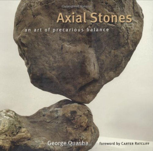 Cover for George Quasha · Axial Stones: An Art of Precarious Balance (Paperback Book) [First edition] (2006)