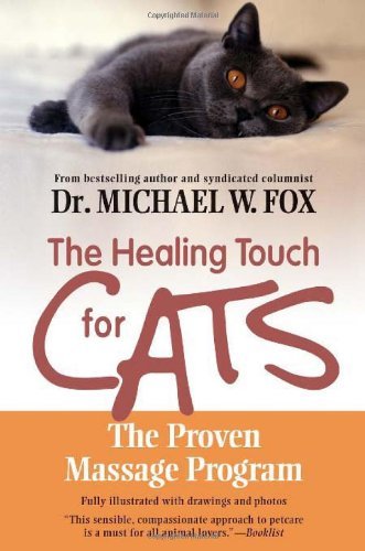 Cover for Michael W. Fox · Healing Touch for Cats: The Proven Massage Program for Cats (Paperback Book) [Revised edition] (2004)