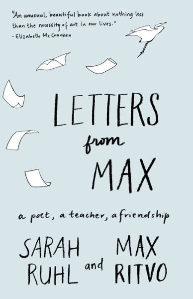 Cover for Sarah Ruhl · Letters from Max: A Poet, a Teacher, a Friendship (Paperback Bog) (2019)