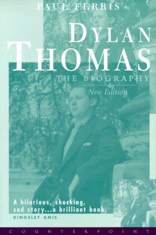 Cover for Paul Ferris · Dylan Thomas: the Biography (Hardcover Book) [New, New Sub edition] (2000)