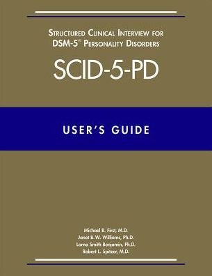 Cover for First, Michael B. (New York State Psychiatric Institute) · User’s Guide for the Structured Clinical Interview for DSM-5 Personality Disorders (SCID-5-PD) (Taschenbuch) (2015)