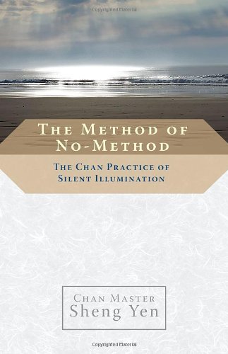 Cover for Sheng Yen · The Method of No-Method: The Chan Practice of Silent Illumination (Pocketbok) [2nd Printing edition] (2008)