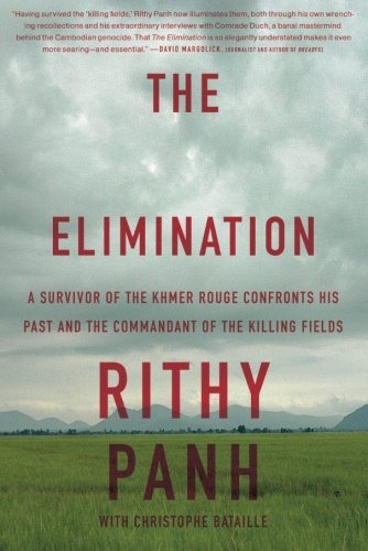 Cover for Christophe Bataille · The Elimination: a Survivor of the Khmer Rouge Confronts His Past and the Commandant of the Killing Fields (Paperback Book) [Reprint edition] (2014)