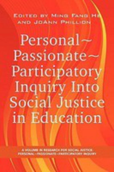 Cover for Ming Fang He · Personal~Passionate~Participatory Inquiry into Social Justice in Education (PB) (Taschenbuch) (2008)